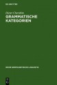 Grammatische Kategorien: Das Verh Ltnis Von "Traditioneller" Und "Moderner" Sprachwissenschaft - Dieter Cherubim