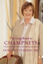 The Long Road to Champneys: The Extraordinary Life of a Pioneering Spa Queen - Dorothy Purdew