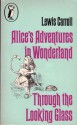 Alice's Adventures in Wonderland and Through the Looking-Glass - Lewis Carroll, John Tenniel