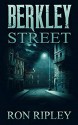 Berkley Street (Berkley Street Series Book 1) - Scare Street, Ron; Ripley