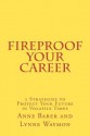 Fireproof Your Career: 5 Strategies to Protect Your Future in Volatile Times - Anne Baber, Lynne Waymon