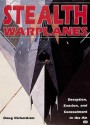 Stealth Warplanes - Doug Richardson