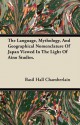 The Language, Mythology, and Geographical Nomenclature of Japan Viewed in the Light of Aino Studies - Basil Hall Chamberlain