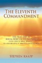 The Eleventh Commandment: The Next Step in Social Spiritual Development - Stephen M Knapp