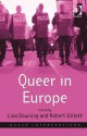 Queer In Europe (Queer Interventions) - Lisa Downing, Robert Gillett