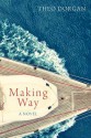 Making Way. Theo Dorgan - Theo Dorgan