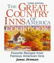 The Great Country Inns of America Cookbook: Favorite Recipes from Famous American Inns - James Stroman