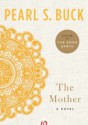 The Mother - Pearl S. Buck