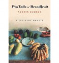 Pig Tails 'n Breadfruit - Austin Clarke