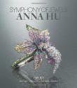 Symphony of Jewels: Anna Hu Opus 1: Anna Hu Opus 1 - Janet Zapata, Carol Woolton, David Warren, David Behl