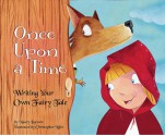 Once Upon A Time: Writing Your Own Fairy Tale (Writer's Toolbox) - Nancy Loewen, Christopher Lyles