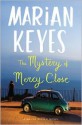 The Mystery of Mercy Close: A Walsh Sister Novel - Marian Keyes