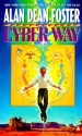 Cyber Way - Alan Dean Foster