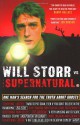 Will Storr Vs. The Supernatural: One man's search for the truth about ghosts - Will Storr