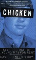 Chicken: Self-Portrait of a Young Man for Rent - David Henry Sterry