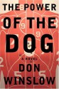 The Power of the Dog - Don Winslow