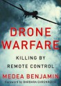 Drone Warfare: Killing by Remote Control - Medea Benjamin