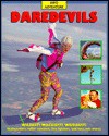 Daredevils - Thomson Learning, Damian Kelleher, Claire Watts