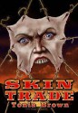 Skin Trade: A Historical Horror - Tonia Brown, Philip R. Rogers, Stephanie Gianopoulos