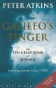 Galileo's Finger: The Ten Great Ideas of Science - P.W. Atkins