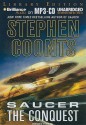 Saucer: The Conquest - Stephen Coonts, Dick Hill