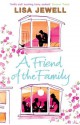 A Friend of the Family - Lisa Jewell