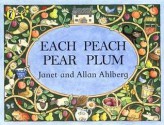 Each Peach Pear Plum - Janet Ahlberg, Allan Ahlberg