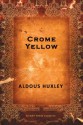 Crome Yellow - Aldous Huxley