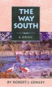 The Way South - Robert J. Conley