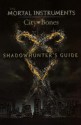 Shadowhunters Guide: City of Bones - Mimi O'Connor