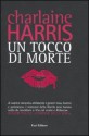 Un tocco di morte (Sookie Stackhouse #4.1, #4.3, #5.1, #7.1, #8.1) - Charlaine Harris, Chiara Marmugi, Simona Adami