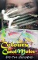 The Colors of Carol Molev (Mature YA Series) (Mature Ya Series) - Beth Goobie