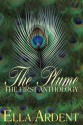 The Plume: The First Anthology - Ella Ardent