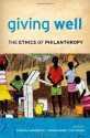 Giving Well: The Ethics of Philanthropy - Patricia Illingworth, Thomas Pogge, Leif Wenar