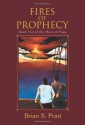 Fires of Prophecy - Brian S. Pratt