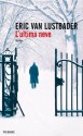 L'ultima neve (Piemme linea rossa) (Italian Edition) - Eric Van Lustbader, L. Corbetta