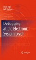 Debugging at the Electronic System Level - Frank Rogin, Rolf Drechsler