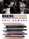 Making Records: The Scenes Behind the Music - Phil Ramone