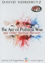 The Art of Political War and Other Radical Pursuits - David Horowitz, Jeff Riggenbach