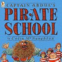 Captain Abdul's Pirate School - Colin McNaughton