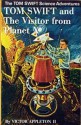 Tom Swift and the Visitor from Planet X - Victor Appleton II