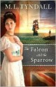 The Falcon and the Sparrow - M.L. Tyndall