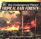 Tropical Rain Forests (Our Endangered Planet) - Cornelia F. Mutel, Mary M. Rodgers