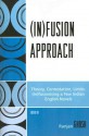 Infusion Approach: Theory, Contestation, Limits: (In)Fusionising a Few Indian English Novels - Ranjan Ghosh