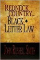 Redneck Country...Black Letter Law - John Russell Smith