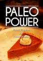 Paleo Power - Paleo Pastries and Paleo Dinner - 2 Book Pack - Paleo Power