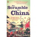 The Scramble for China: Foreign Devils in the Qing Empire, 1832-1914. - Robert A. Bickers