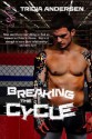 Breaking the Cycle - Tricia Andersen