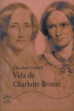 Vida de Charlote Brontë - Elizabeth Gaskell, Ã�ngela PÃ©rez