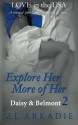 Explore Her, More of Her: Daisy & Belmont, #2 (LOVE in the USA) (Volume 6) - Z. L. Arkadie